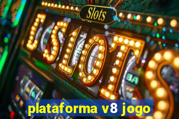 plataforma v8 jogo